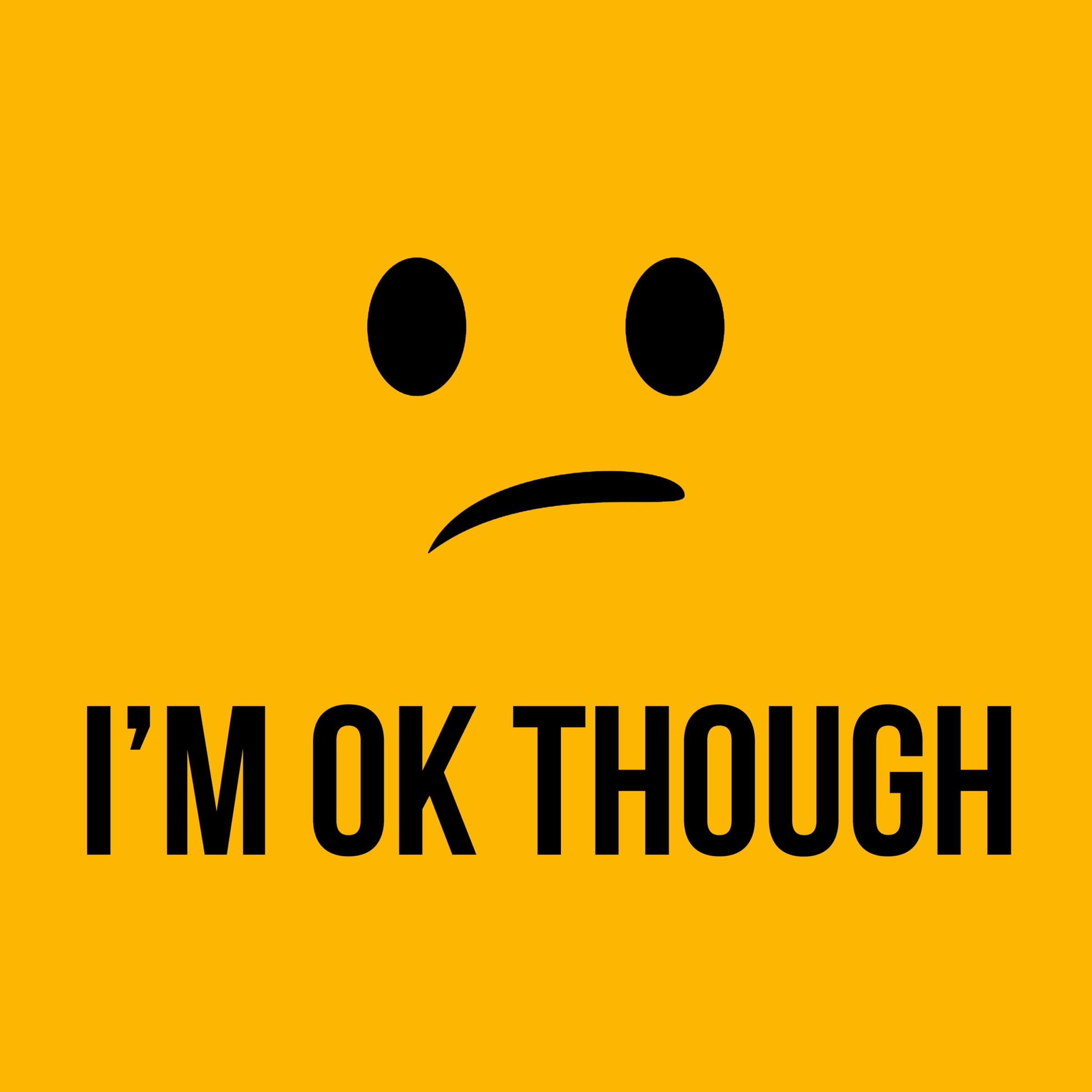 I'm OK Though Podcast